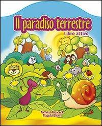 Il paradiso terrestre - Tomasz Kruczek,Magda Bloch - copertina