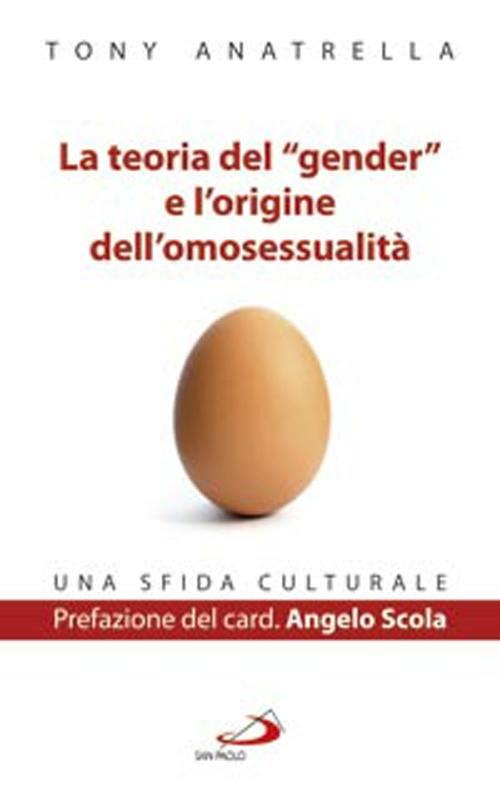 La teoria del «gender» e l'origine dell'omosessualità. Una sfida culturale - Tony Anatrella - copertina