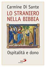 Lo straniero nella Bibbia. Ospitalità e dono