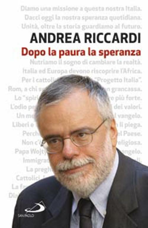 Dopo la paura la speranza - Andrea Riccardi - copertina