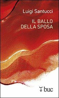 Il ballo della sposa - Luigi Santucci - copertina