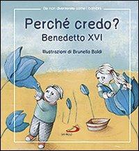 Perché credo? - Benedetto XVI (Joseph Ratzinger) - copertina