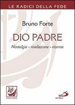 Dio padre. Nostalgia, rivelazione, ricerca