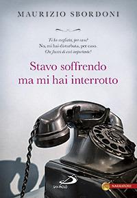 Stavo soffrendo ma mi hai interrotto - Maurizio Sbordoni - 2