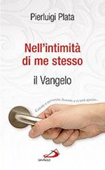 Nell'intimità di me stesso. Il Vangelo