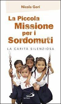 La piccola missione per i sordomuti. La carità silenziosa - Nicola Gori - copertina