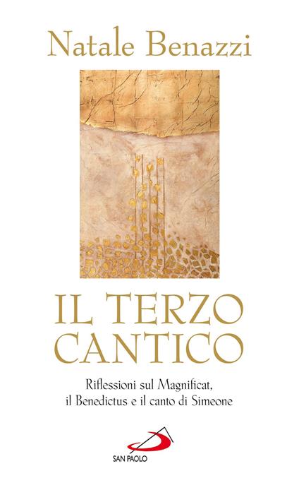 Il terzo cantico. Riflessioni sul Magnificat, il Benedictus e il canto di Simeone - Natale Benazzi - ebook