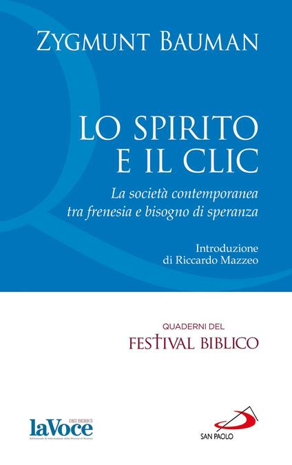 Lo spirito e il clic. La società contemporanea tra frenesia e bisogno di speranza - Zygmunt Bauman - ebook