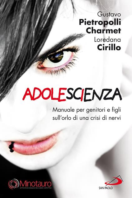 Adolescienza. Manuale per genitori e figli sull'orlo di una crisi di nervi - Loredana Teresa Cirillo,Gustavo Pietropolli Charmet - ebook