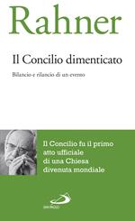 Il concilio dimenticato. Bilancio e rilancio di un evento