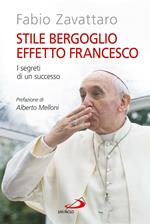 Stile Bergoglio, effetto Francesco. I segreti di un successo