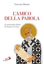 L' amico della Parola. La spiritualità biblica di Gregorio di Nissa