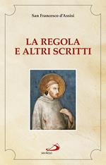 La regola e altri scritti