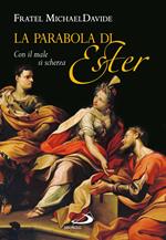 La parabola di Ester. Con il male si scherza