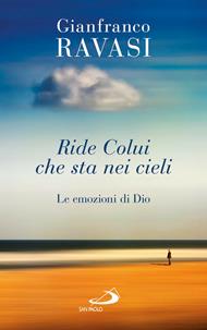 Ride colui che sta nei cieli. Le emozioni di Dio