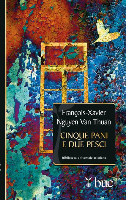 Cinque pani e due pesci. Dalla sofferenza del carcere una gioiosa testimonianza di fede - François-Xavier Nguyen Van Thuan - ebook