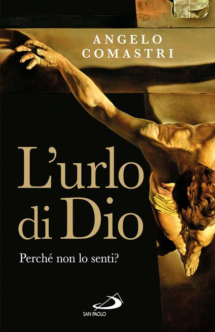 L' urlo di Dio. Perché non lo senti? - Angelo Comastri - ebook