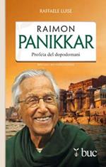 Raimon Panikkar. Profeta del dopodomani