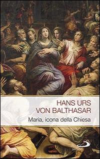 Maria. Icona della Chiesa - Hans Urs von Balthasar - copertina