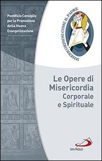 Le opere di misericordia corporale e spirituale - copertina