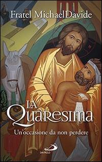 La quaresima. Un'occasione da non perdere - MichaelDavide Semeraro - copertina