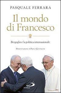 Il mondo di Francesco - Pasquale Ferrara - copertina