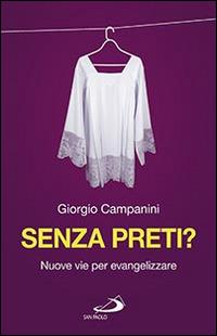 Senza preti? Nuove vie per evangelizzare - Giorgio Campanini - copertina