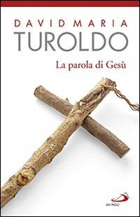 La parola di Gesù - David Maria Turoldo - copertina