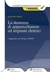 La sicurezza di apparecchiature ed impianti elettrici - Antonio Oddo - ebook