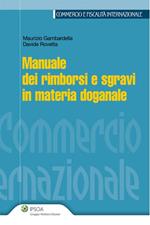 Manuale dei rimborsi e sgravi in materia doganale