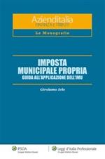 Imposta municipale propria. Guida all'applicazione dell'IMU