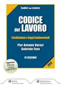 Codice del lavoro - Gabriele Fava,Pier Antonio Varesi - ebook