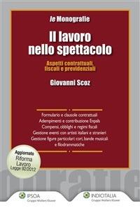 Il lavoro nello spettacolo. Aspetti contrattuali, fiscali e previdenziali - Giovanni Scoz - ebook