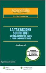 La tassazione sui rifiuti. Sistema impositiva TARES e primi lineamenti TRISE