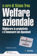 Welfare aziendale. Migliorare la produttività e il benesse dei dipendenti. Con CD-ROM