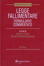 Legge fallimentare. Formulario commentato. Con CD-ROM