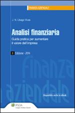 Analisi finanziaria. Guida pratica per aumentare il valore dell'impresa