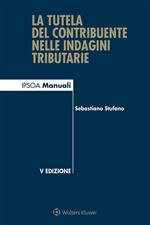 La tutela del contribuente nelle indagini tributarie