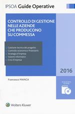 Controllo di gestione nelle aziende che producono su commessa. Con CD-ROM. Con Contenuto digitale per download e accesso on line