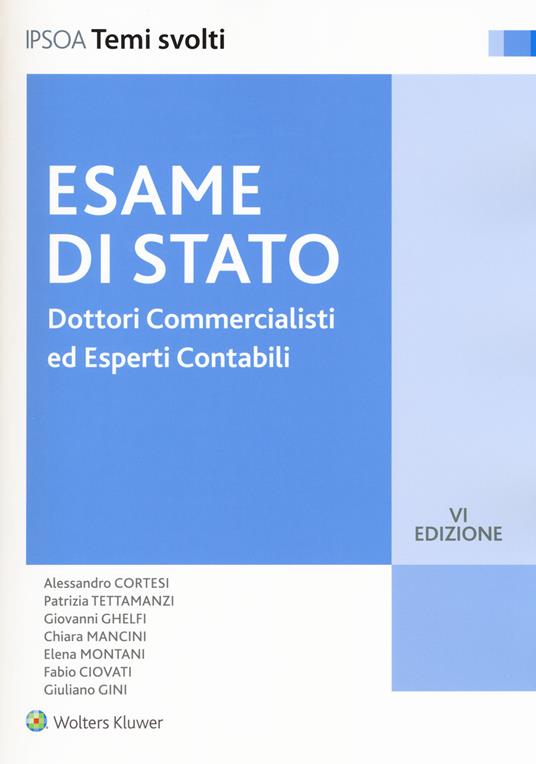 Dottori commercialisti ed esperti contabili. Esame di Stato - Alessandro Cortesi,Patrizia Tettamanzi,Fabio Ciovati - copertina