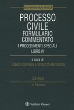 Processo civile. Formulario commentato: i procedimenti speciali. Con aggiornamento online. Con CD-ROM