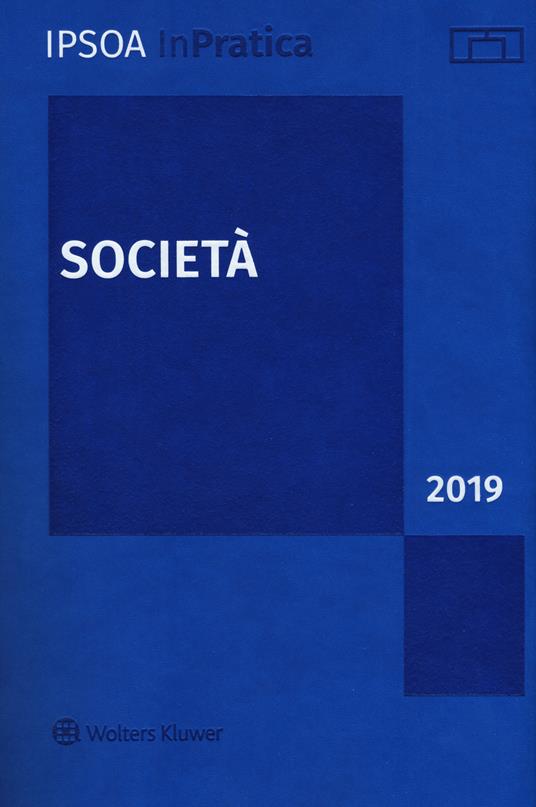 Società 2019 - Libro - Ipsoa - InPratica | laFeltrinelli