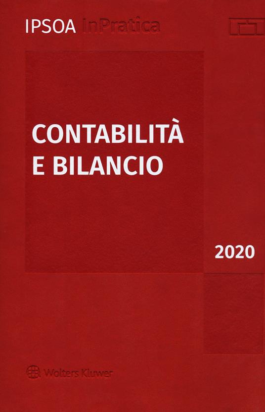 Contabilità e bilancio 2020 - Libro - Ipsoa - InPratica | laFeltrinelli