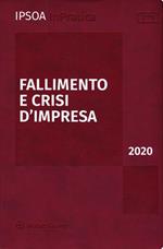 Fallimento e crisi d'impresa 2020. Con aggiornamento online