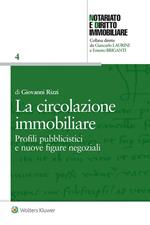 La circolazione immobiliare. Profili pubblicistici e nuove figure negoziali