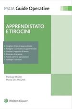 Apprendistato e tirocini. Assumere, gestire e formare