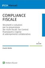 Compliance fiscale. Strumenti e soluzioni per la prevenzione dei rischi fiscali