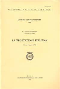 La vegetazione italiana. Atti dell'11ª Giornata dell'ambiente (Roma, 5 giugno 1993) - copertina