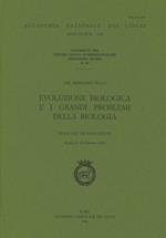 Evoluzione biologica e i grandi problemi della biologia. Molecole ed evoluzione. 22º Seminario (Roma, 23-25 febbraio 1995)