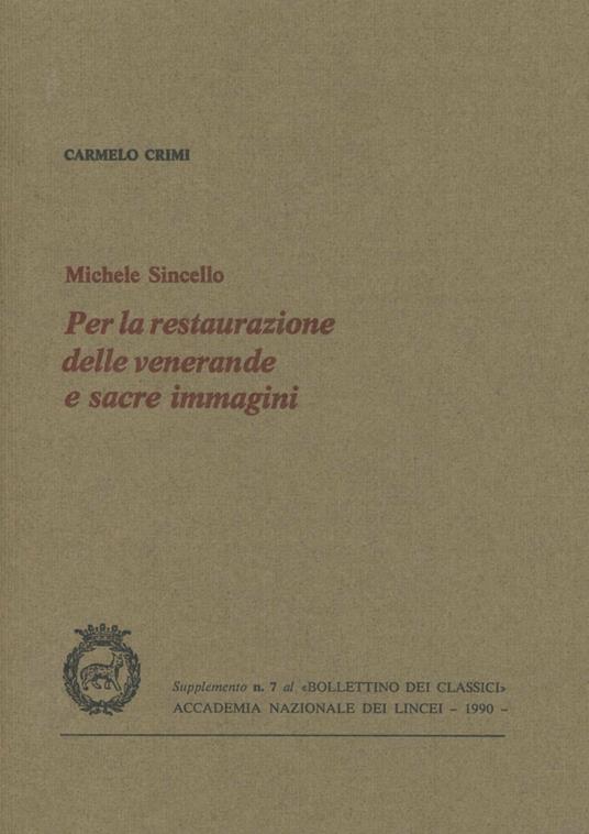 Michele Sincello. Per la restaurazione delle venerande e sacre immagini - Carmelo Crimi - copertina